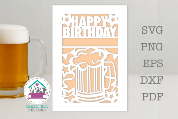 Mastering the Happy Birthday Beer Tankard Mug SVG DXF for Custom Greeting Cards